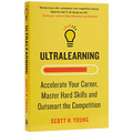 Ultralearning Accelerate Your Career By Scott H. Young Master Hard Skills and Outsmart The Competition English Book