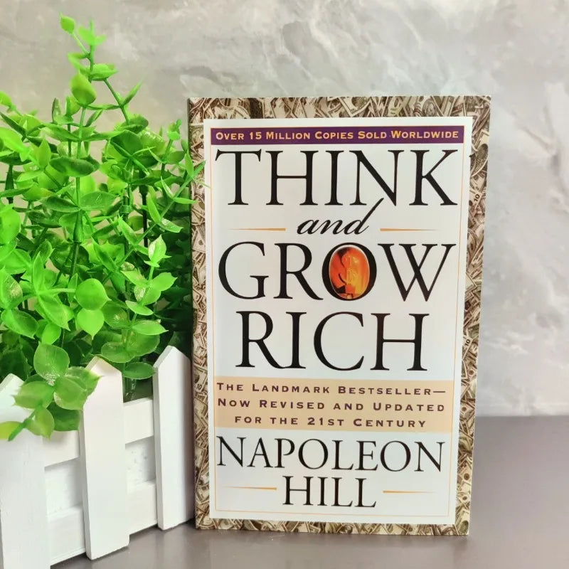 Think and Grow Rich By Napoleon Hill The Landmark Bestseller Now Revised and Updated for The 21st Century Book Book
