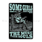 Cowgirl Some Girls Just Born With The Music Metal Sign Wall Decor Cinema Wall Decor Club Customized Tin Sign Poster