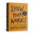 Show Your Work!: 10 Ways to Share Your Creativity and Get Discovered Creativity ENglish Book Paperback