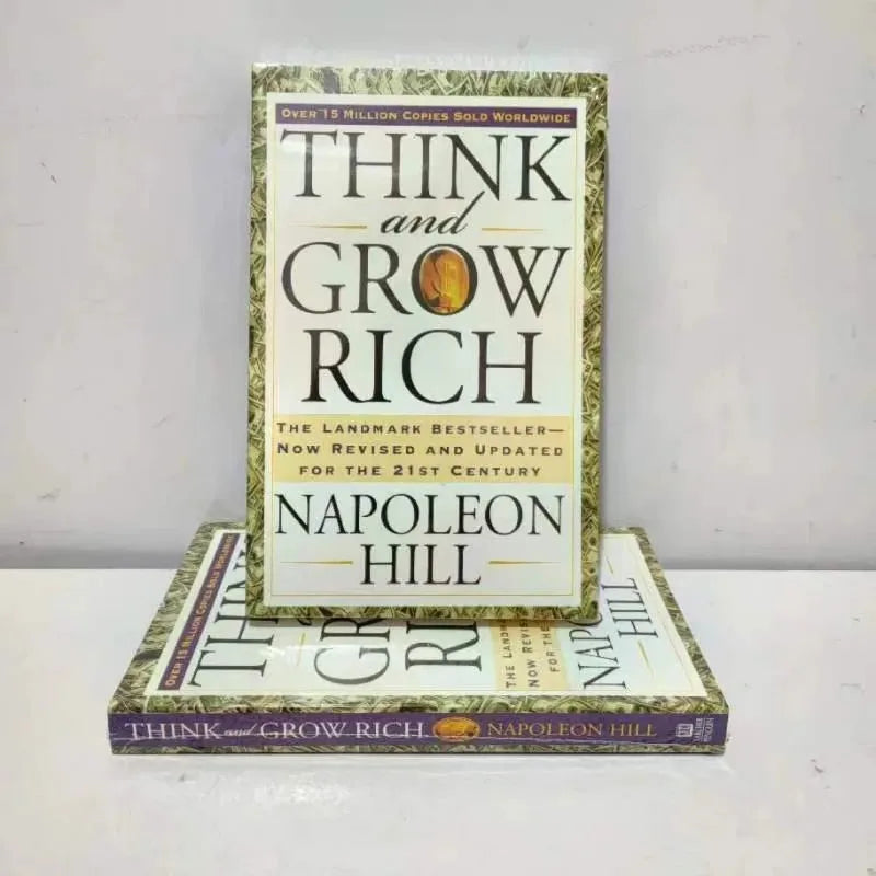 Think and Grow Rich by Napoleon Hill The Landmark Bestseller Now Revised and Updated for the 21st Century Book