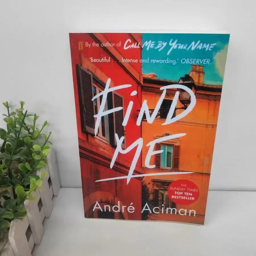 2 Books Call Me By Your Name,Find Me A Novel By Andre Aciman New York Times Bestseller Story Book